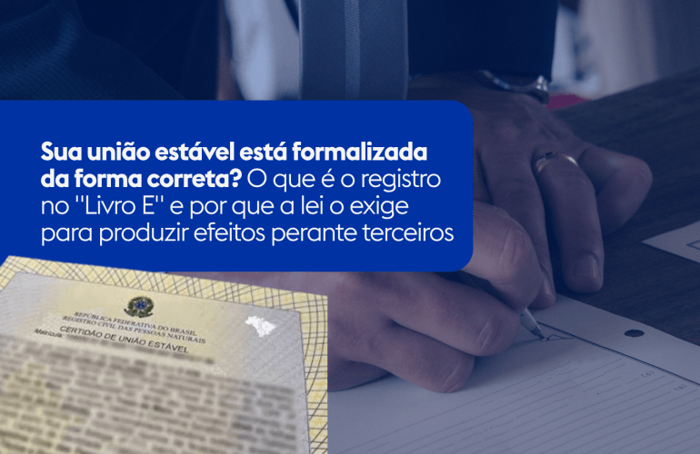 Sua união estável está formalizada da forma correta? O que é o registro no 