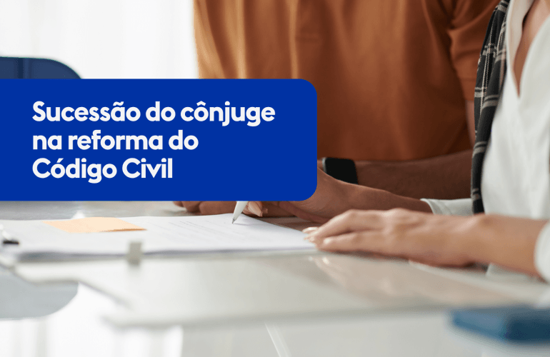 Sucessão do cônjuge na reforma do Código Civil